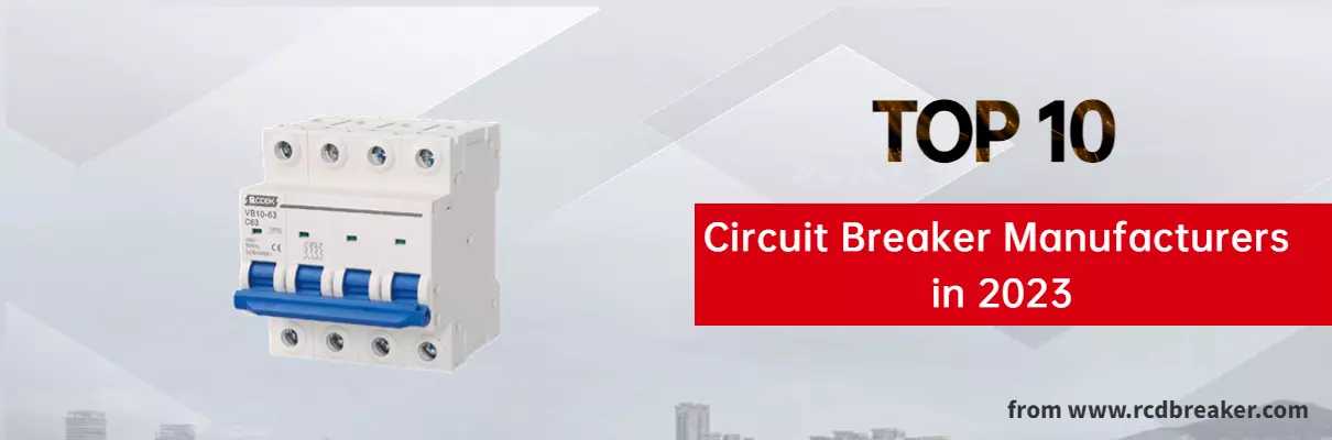 Top 10 Circuit Breaker Manufacturers In 2023.webp